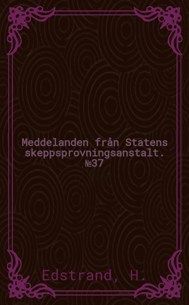 Meddelanden från Statens skeppsprovningsanstalt. №37 : Experiments with tanker models