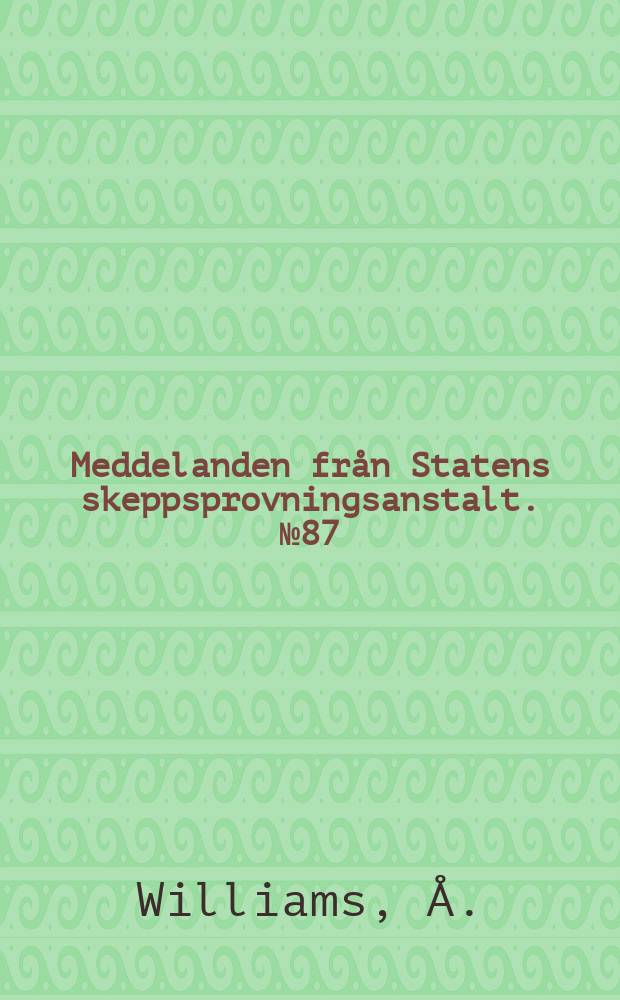 Meddelanden från Statens skeppsprovningsanstalt. №87 : What can new hull forms ...