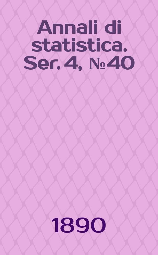 Annali di statistica. Ser. 4, № 40