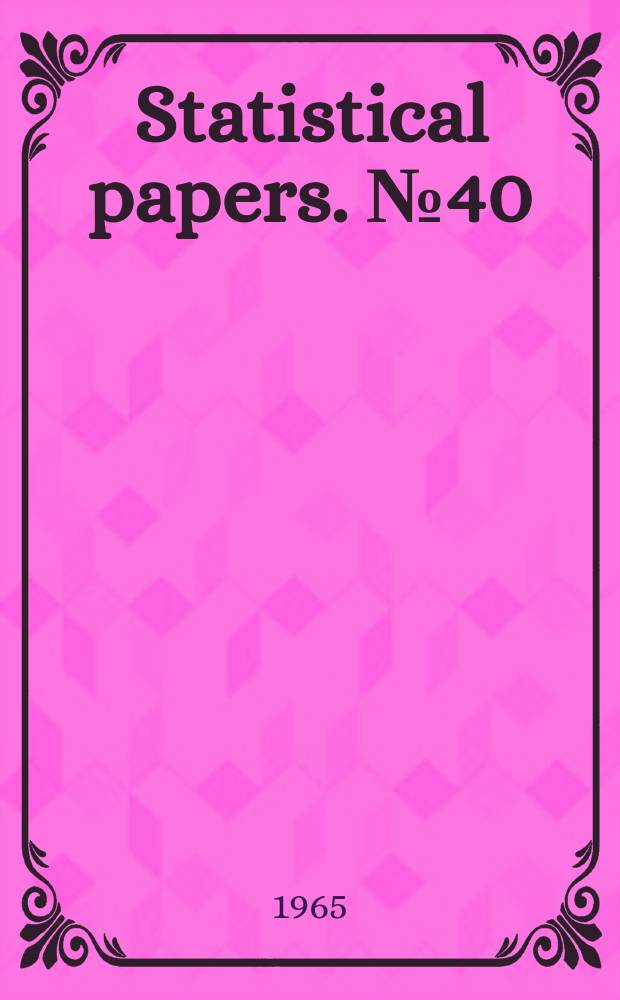 Statistical papers. №40 : Final report of the Second Inter-American seminar on civil registration. Lima, Peru. 30 Nov.- 11 Dec. 1964