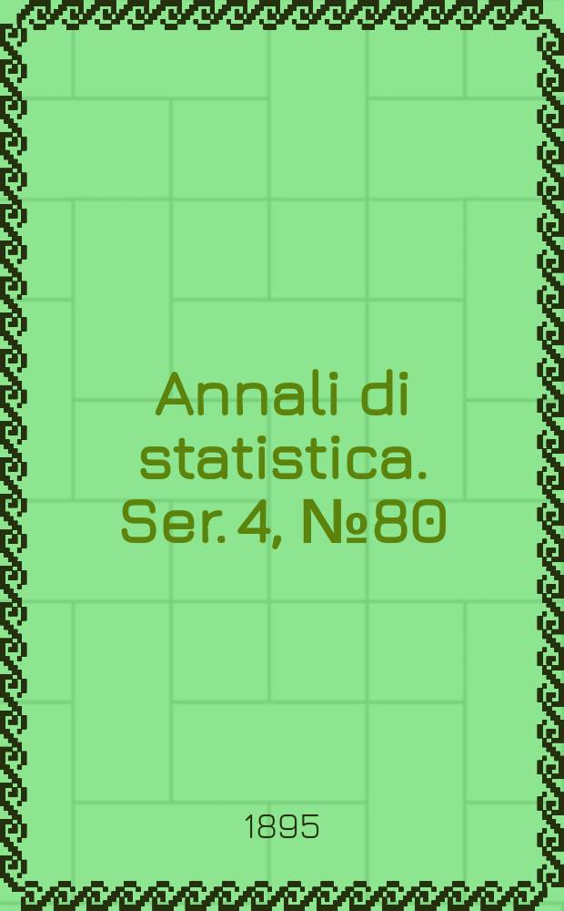 Annali di statistica. Ser. 4, № 80