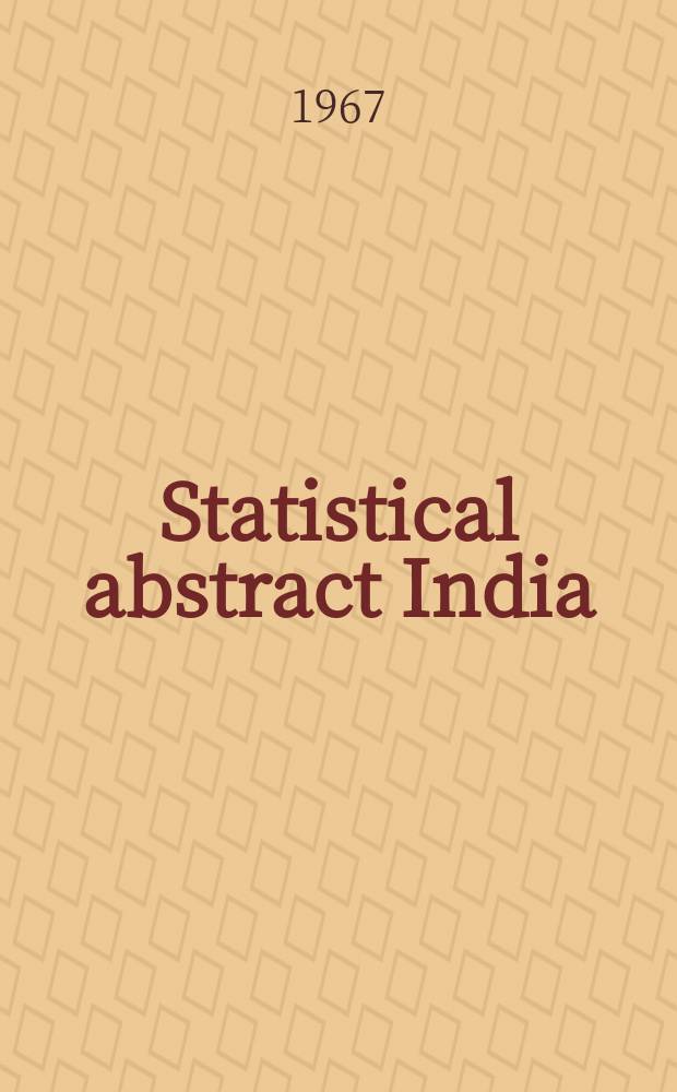 Statistical abstract India : Iss. by Central statistical organisation, cabinet secretariat, Government of India. №14 : 1966