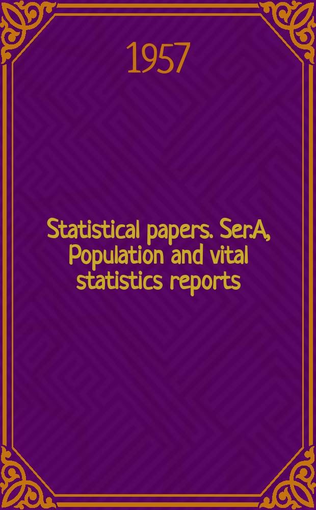 Statistical papers. Ser.A, Population and vital statistics reports