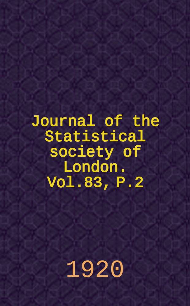 Journal of the Statistical society of London. Vol.83, P.2
