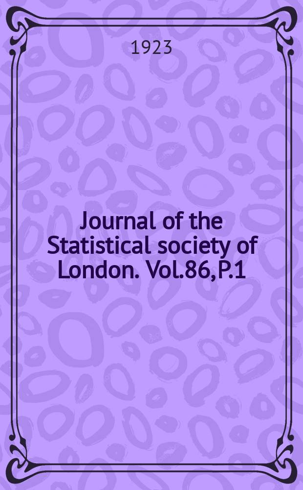 Journal of the Statistical society of London. Vol.86, P.1