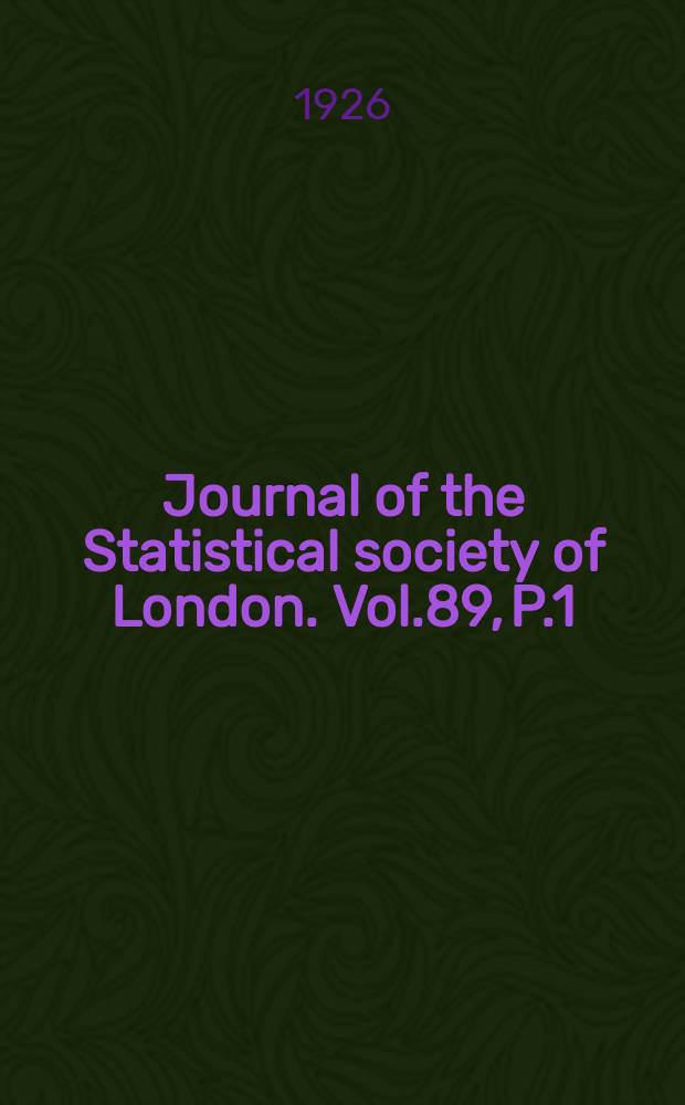 Journal of the Statistical society of London. Vol.89, P.1