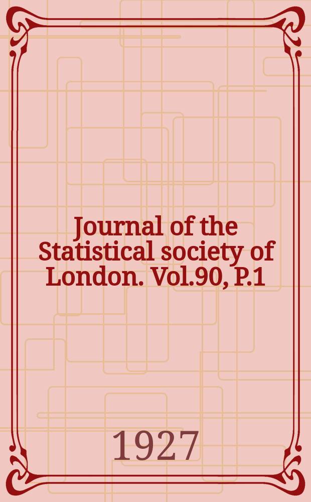 Journal of the Statistical society of London. Vol.90, P.1