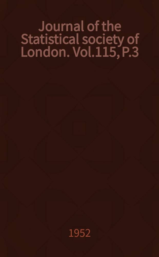 Journal of the Statistical society of London. Vol.115, P.3