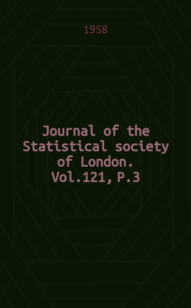 Journal of the Statistical society of London. Vol.121, P.3