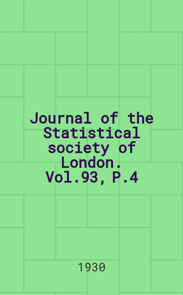 Journal of the Statistical society of London. Vol.93, P.4