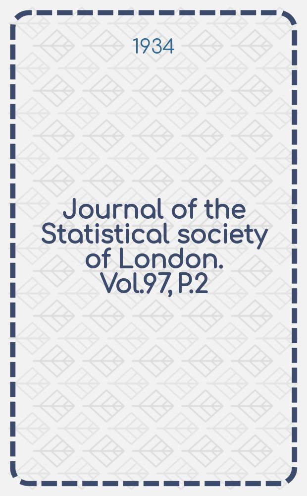 Journal of the Statistical society of London. Vol.97, P.2
