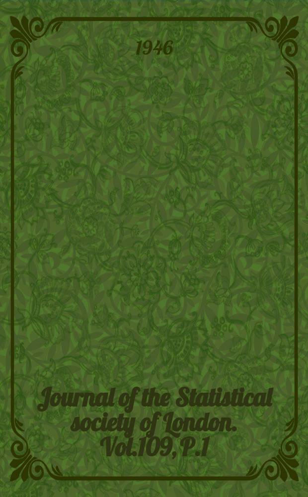 Journal of the Statistical society of London. Vol.109, P.1