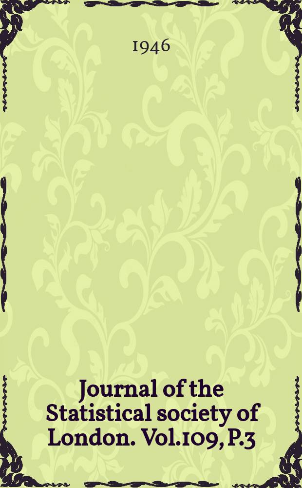 Journal of the Statistical society of London. Vol.109, P.3