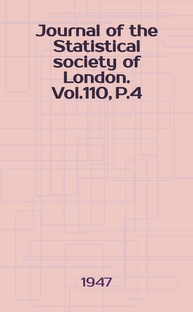 Journal of the Statistical society of London. Vol.110, P.4