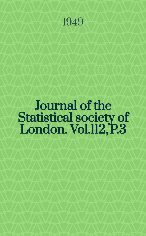 Journal of the Statistical society of London. Vol.112, P.3