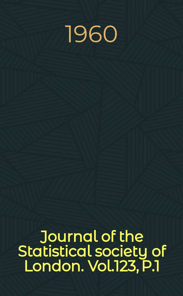Journal of the Statistical society of London. Vol.123, P.1