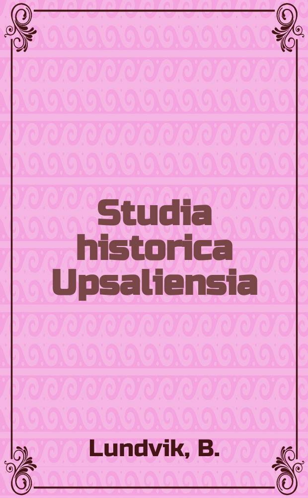 Studia historica Upsaliensia : Utg. av Historiska inst. vid Uppsala univ : Solidaritet och partitaktik