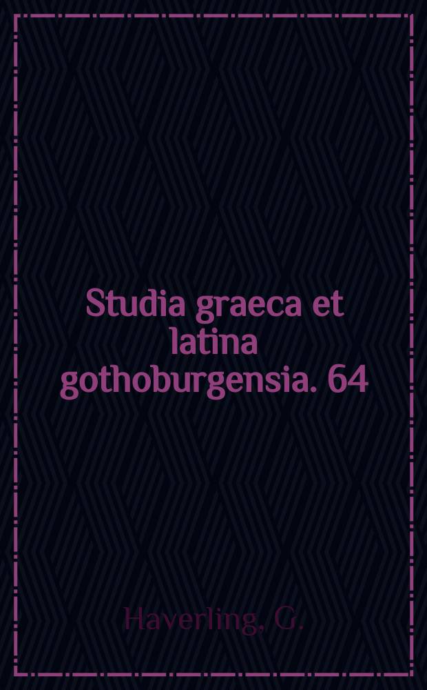 Studia graeca et latina gothoburgensia. 64 : On Sco-verbs, prefixes and semantic ...