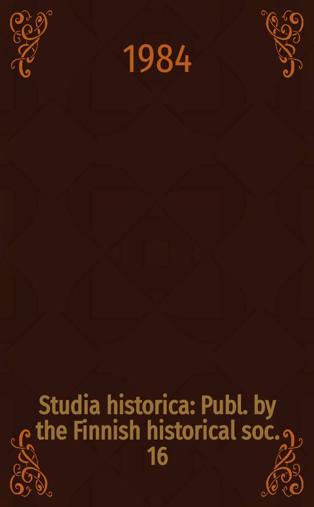 Studia historica : Publ. by the Finnish historical soc. 16 : Nationality and nationalism in Italy and Finland ...