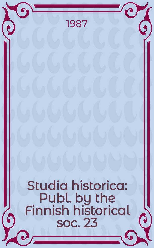 Studia historica : Publ. by the Finnish historical soc. 23 : Services and urbanization at the turn ...