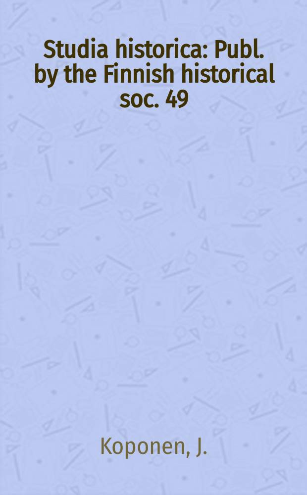 Studia historica : Publ. by the Finnish historical soc. 49 : Development for exploitation