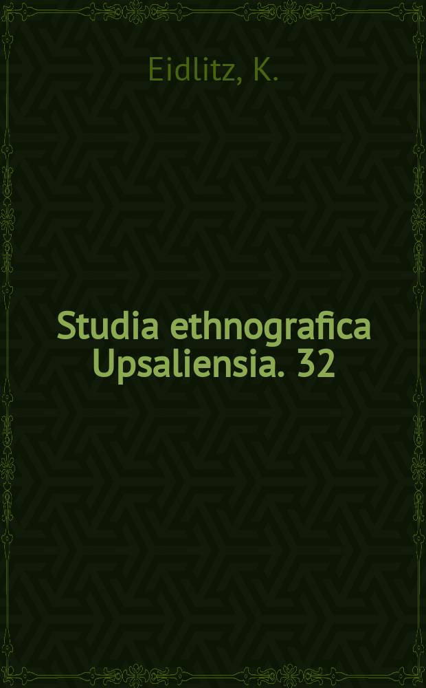 Studia ethnografica Upsaliensia. 32 : Food and emergency food in the circumpolar area