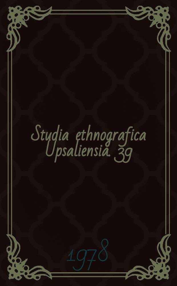 Studia ethnografica Upsaliensia. 39 : The transition of the Jukkasjärvi