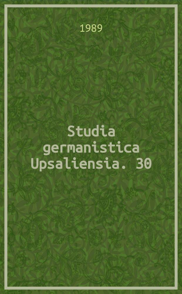 Studia germanistica Upsaliensia. 30 : "Wir graben den Schacht von Babel" ...