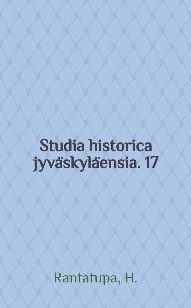Studia historica jyväskyläensia. 17 : Elintarvikehuolto ja - säännöstely suomessa ...