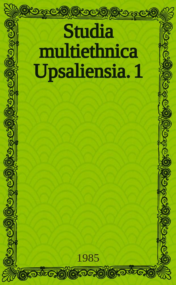 Studia multiethnica Upsaliensia. 1 : The revolution in the North