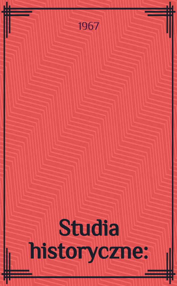 Studia historyczne : (Dawniej: Małopolskie studia historyczne)