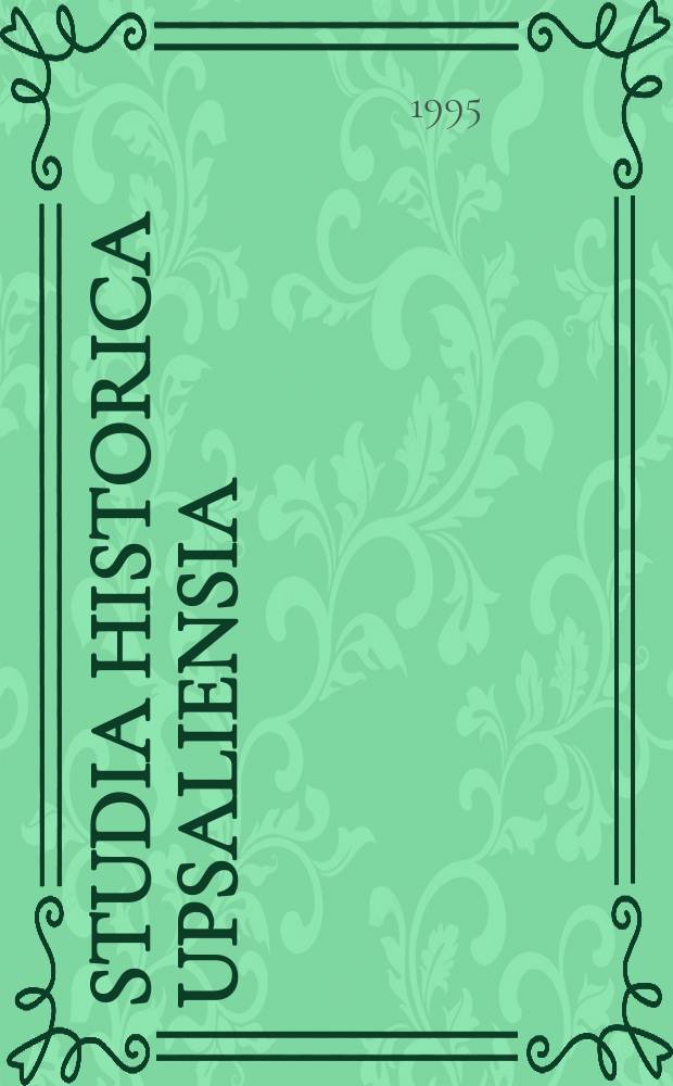 Studia historica Upsaliensia : Utg. av Historiska inst. vid Uppsala univ : Humanism mot rationalism