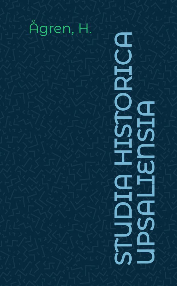 Studia historica Upsaliensia : Utg. av Historiska inst. vid Uppsala univ : Tidigmodern tid
