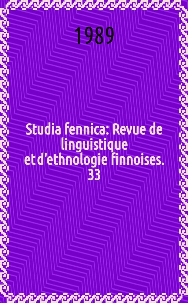 Studia fennica : Revue de linguistique et d'ethnologie finnoises. 33 : Studies in oral narrative