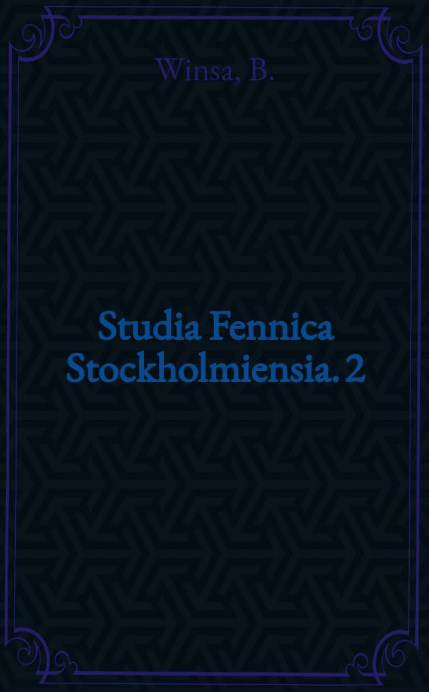 Studia Fennica Stockholmiensia. 2 : Östligt eller västligt?