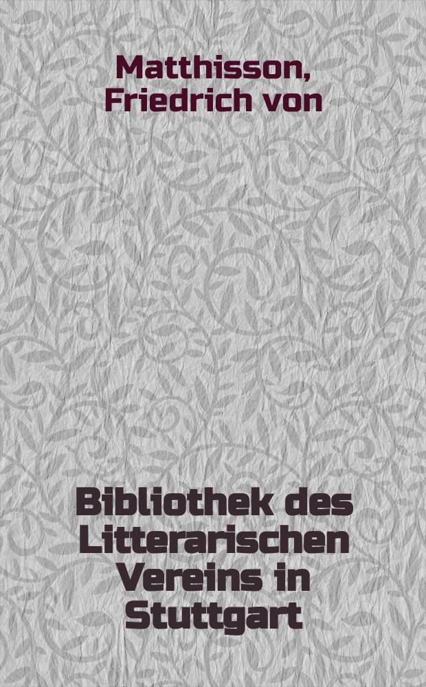 Bibliothek des Litterarischen Vereins in Stuttgart : Gedichte