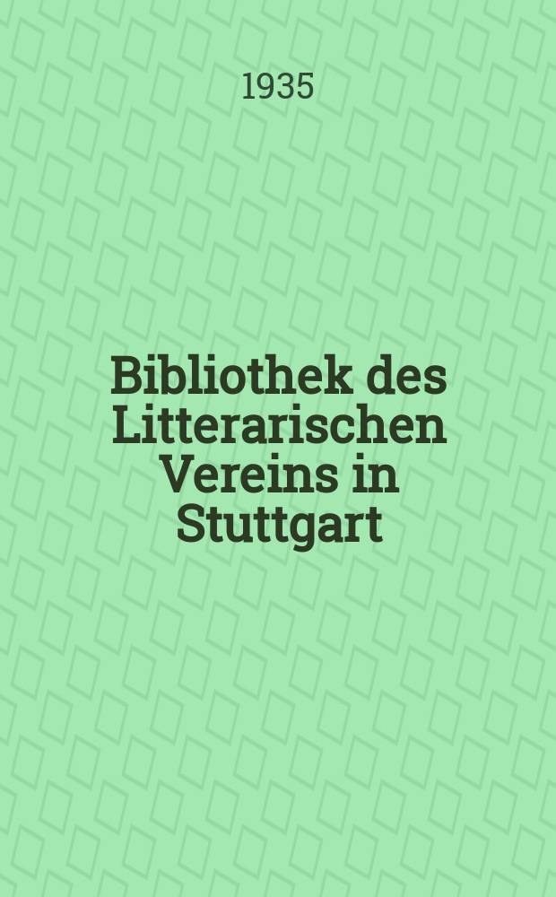 Bibliothek des Litterarischen Vereins in Stuttgart : Johann Christian Günthers sämtliche Werke