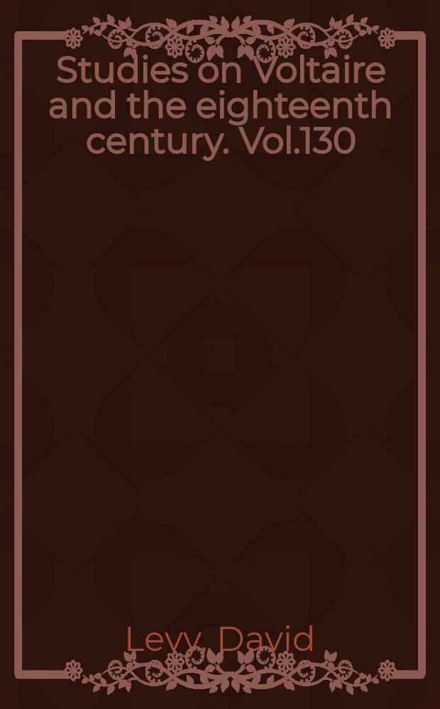 Studies on Voltaire and the eighteenth century. Vol.130 : Voltaire et son exégèse du Pentateuque