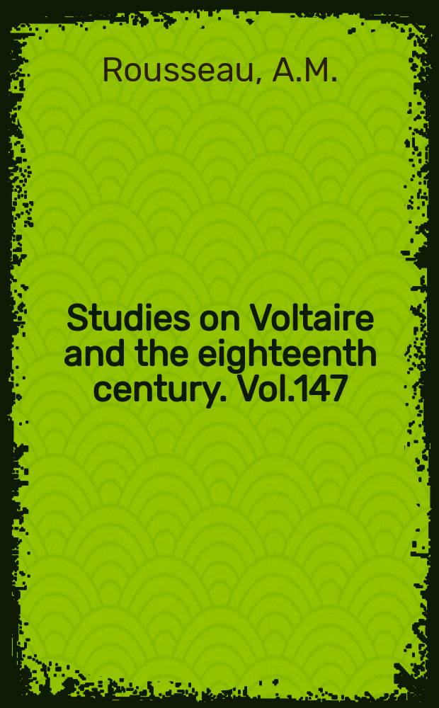 Studies on Voltaire and the eighteenth century. Vol.147 : L'Angleterre et Voltaire