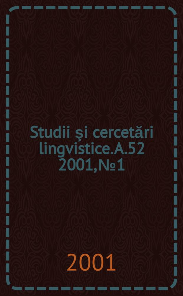 Studii şi cercetări lingvistice. A.52 2001, №1/2