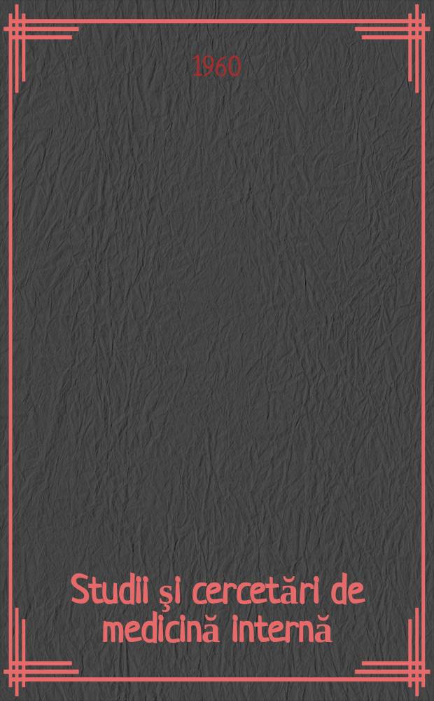 Studii şi cercetări de medicină internă