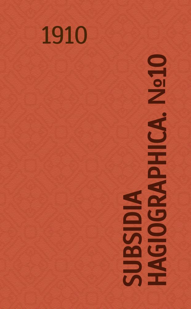 Subsidia hagiographica. №10 : Bibliotheca hagiographica Orientalis