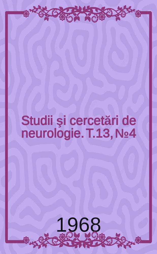 Studii şi cercetări de neurologie. T.13, №4