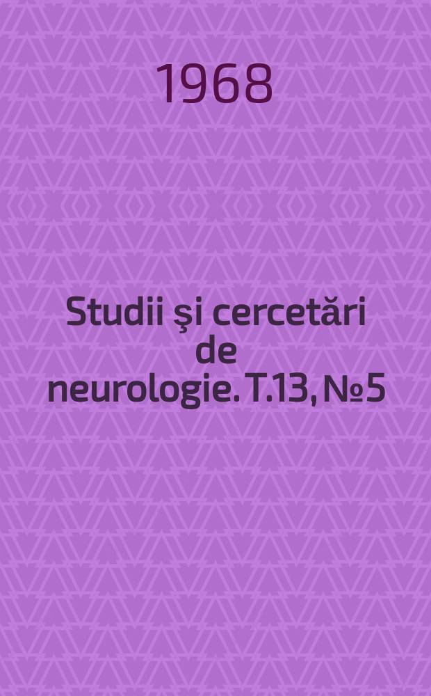 Studii şi cercetări de neurologie. T.13, №5