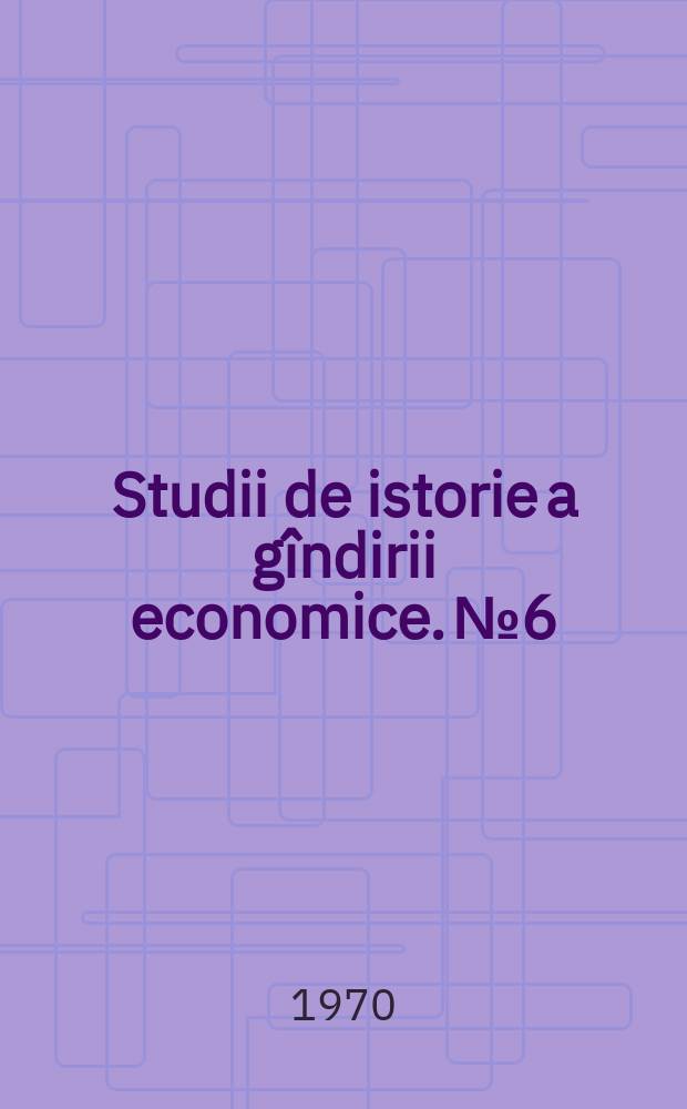 Studii de istorie a gîndirii economice. №6 : Leninismul şi unele aspecte metodologie în istoriografia economică