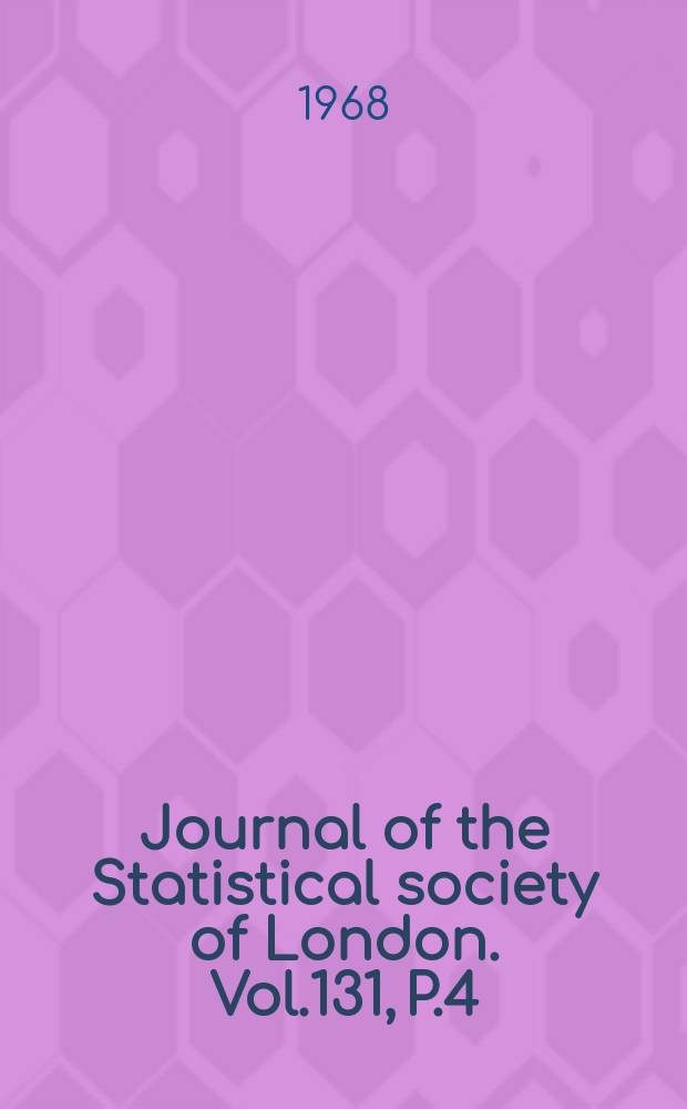 Journal of the Statistical society of London. Vol.131, P.4