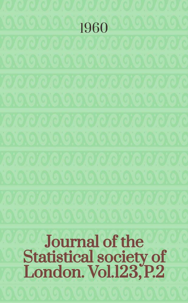 Journal of the Statistical society of London. Vol.123, P.2