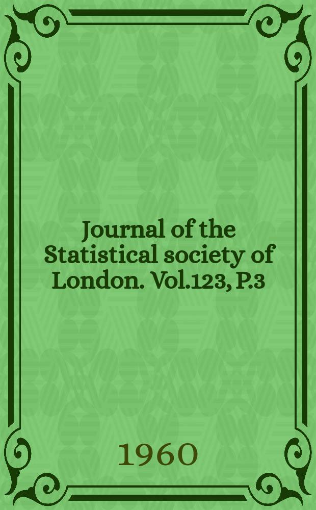 Journal of the Statistical society of London. Vol.123, P.3