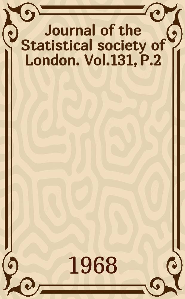 Journal of the Statistical society of London. Vol.131, P.2