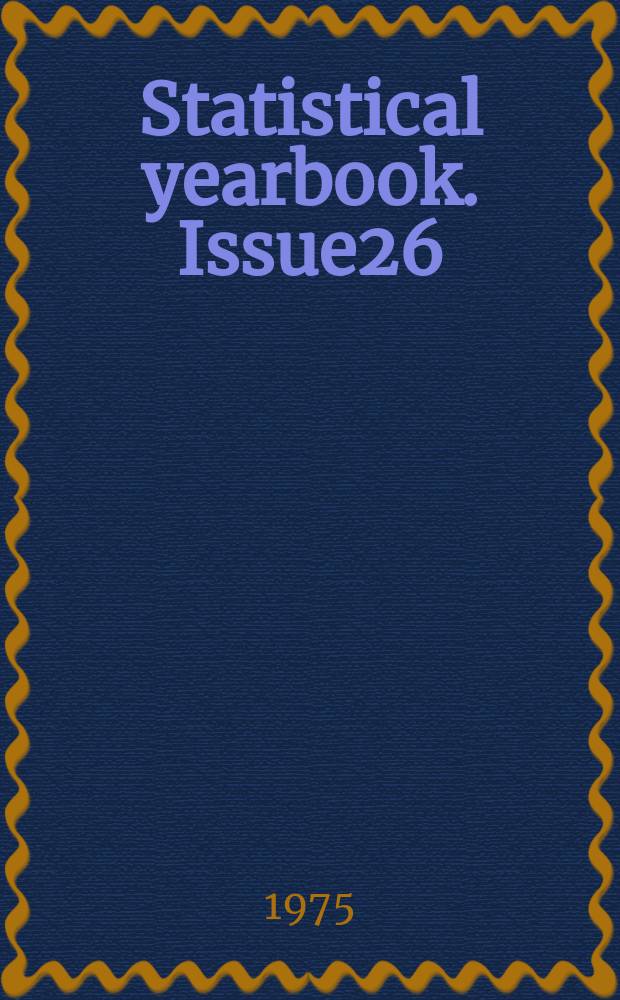 Statistical yearbook. Issue26 : 1974